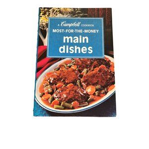 Campbell Cookbook Most-For-The-Money Main Dishes Spiral Bound Edition